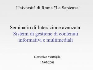 Universit di Roma La Sapienza Seminario di Interazione