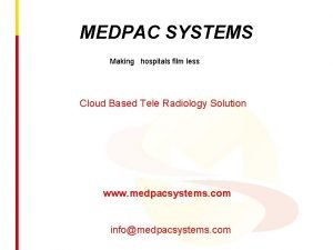 Tele medpac systems