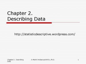 Chapter 2 Describing Data http statisticdescriptive wordpress com