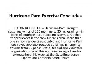Hurricane Pam Exercise Concludes BATON ROUGE La Hurricane