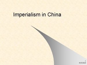 Imperialism in China 1 9252020 China Resists Foreign