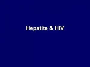 Hepatite HIV Hepatite B HIV Hepatite B Hepatite