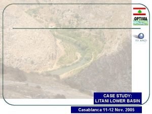 CASE STUDY LITANI LOWER BASIN Casablanca 11 12