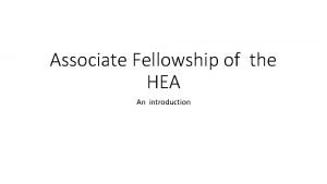 Hea associate fellowship