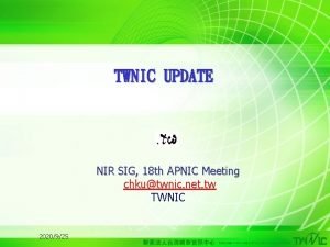 TWNIC UPDATE NIR SIG 18 th APNIC Meeting