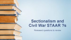 Civil war staar questions