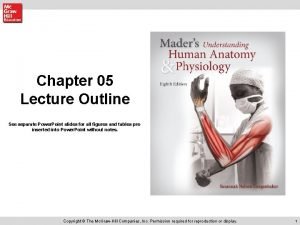 Chapter 05 Lecture Outline See separate Power Point