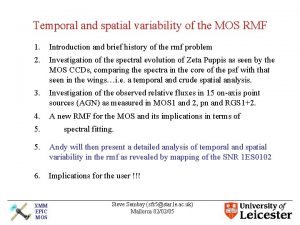 Temporal and spatial variability of the MOS RMF