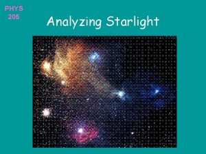 PHYS 205 Analyzing Starlight PHYS 205 Apparent brightness