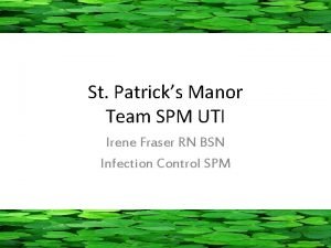 St Patricks Manor Team SPM UTI Irene Fraser
