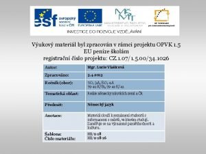 Vukov materil byl zpracovn v rmci projektu OPVK