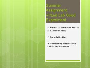 Summer Assignment Virtual Lab Seed Experiment 1 Research