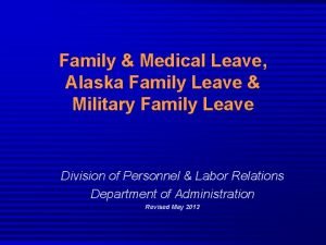 Family Medical Leave Alaska Family Leave Military Family
