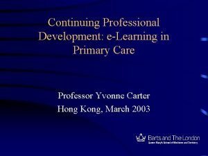 Continuing Professional Development eLearning in Primary Care Professor