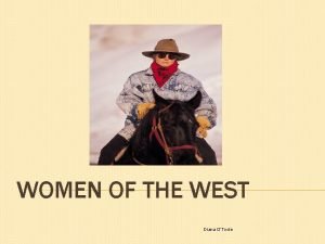 WOMEN OF THE WEST Diana OToole ANNIE OAKLEY