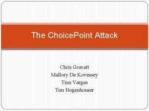 The Choice Point Attack Chris Gravatt Mallory De
