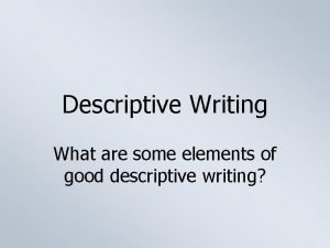 Descriptive writing elements