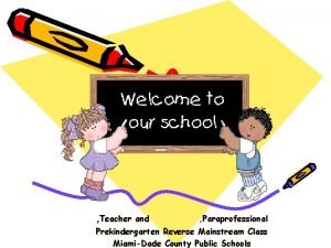 Teacher and Paraprofessional Prekindergarten Reverse Mainstream Class MiamiDade