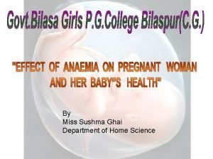 By Miss Sushma Ghai Department of Home Science