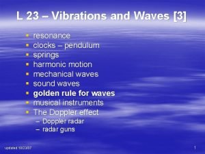 L 23 Vibrations and Waves 3 resonance clocks