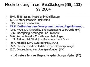 Modellbildung in der Geokologie G 5 103 SS
