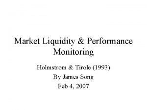 Market Liquidity Performance Monitoring Holmstrom Tirole 1993 By