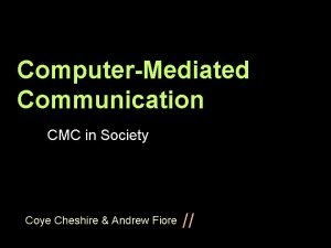 ComputerMediated Communication CMC in Society Coye Cheshire Andrew