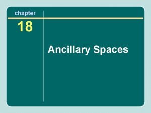 Ancillary spaces
