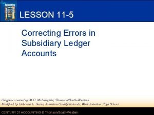 LESSON 11 5 Correcting Errors in Subsidiary Ledger