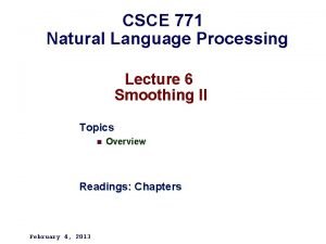 CSCE 771 Natural Language Processing Lecture 6 Smoothing