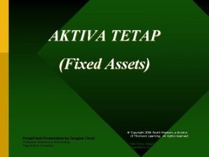 AKTIVA TETAP Fixed Assets Power Point Presentation by