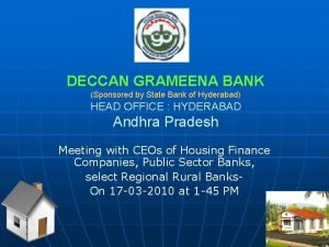 DECCAN GRAMEENA BANK Sponsored by State Bank of
