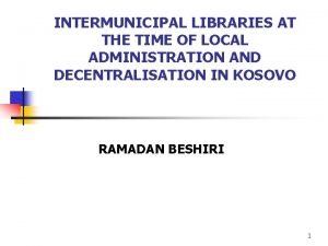 INTERMUNICIPAL LIBRARIES AT THE TIME OF LOCAL ADMINISTRATION