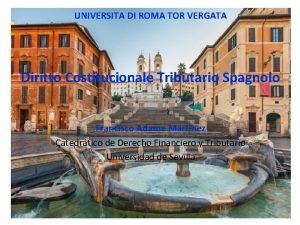 UNIVERSITA DI ROMA TOR VERGATA Diritto Costitucionale Tributario