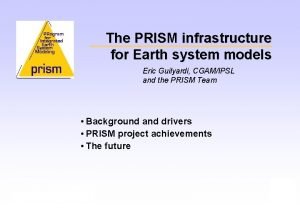 Prism infrastructure