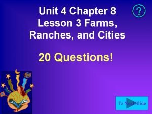 Unit 4 Chapter 8 Lesson 3 Farms Ranches