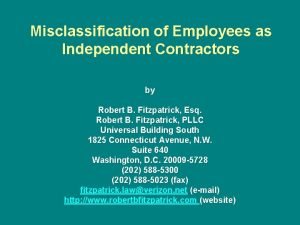 Misclassification of Employees as Independent Contractors by Robert