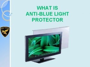 WHAT IS ANTIBLUE LIGHT PROTECTOR Blue Light In