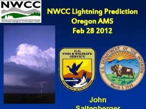 NWCC Lightning Prediction Oregon AMS Feb 28 2012