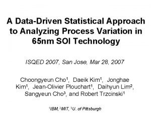 A DataDriven Statistical Approach to Analyzing Process Variation