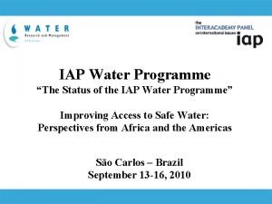 IAP Water Programme The Status of the IAP