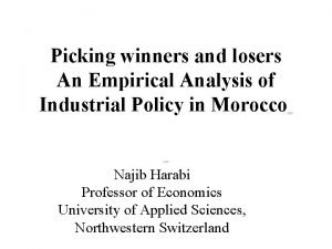 Picking winners and losers An Empirical Analysis of