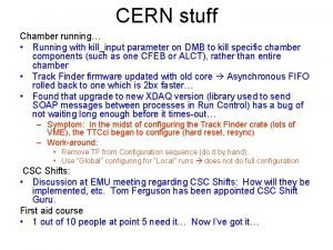 CERN stuff Chamber running Running with killinput parameter