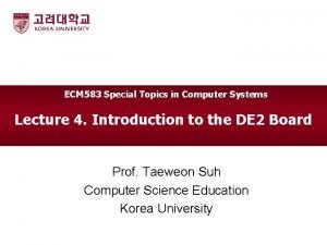 ECM 583 Special Topics in Computer Systems Lecture