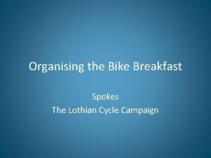 Organising the Bike Breakfast Spokes The Lothian Cycle