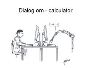 Dialog cu calculatorul