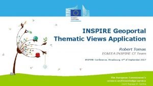 INSPIRE Geoportal Thematic Views Application Robert Tomas ECEEA