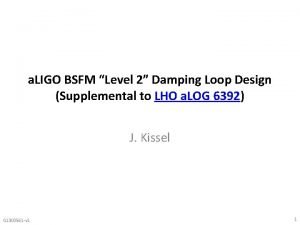 a LIGO BSFM Level 2 Damping Loop Design