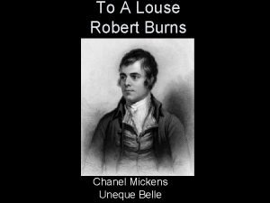 To A Louse Robert Burns Chanel Mickens Uneque