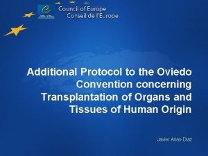 Bioethics Biothique Additional Protocol to the Oviedo Convention
